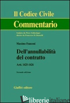 DELL'ANNULLABILITA' DEL CONTRATTO. ARTT. 1425-1426 - FRANZONI MASSIMO