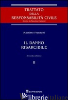 DANNO RISARCIBILE (IL) - FRANZONI MASSIMO