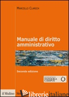 MANUALE DI DIRITTO AMMINISTRATIVO - CLARICH MARCELLO