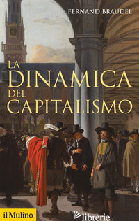 DINAMICA DEL CAPITALISMO (LA) - BRAUDEL FERNAND