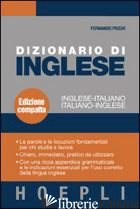 DIZIONARIO DI INGLESE. INGLESE-ITALIANO, ITALIANO-INGLESE. EDIZ. COMPATTA - PICCHI FERNANDO