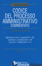 CODICE DEL PROCESSO AMMINISTRATIVO COMMENTATO. CON CONTENUTO DIGITALE (FORNITO E - DE NICTOLIS ROSANNA