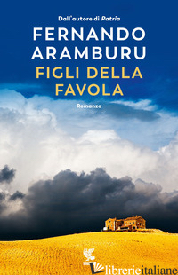 FIGLI DELLA FAVOLA -ARAMBURU FERNANDO