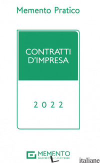 MEMENTO PRATICO. CONTRATTI D'IMPRESA 2022 -MEMENTO