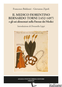 MEDICO FIORENTINO BERNARDO TORNI (1452-1497) E GLI USI ALIMENTARI NELLA FIRENZE  - BALDANZI FRANCESCO; ZIPOLI GIOVANNA