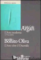 ARTE MODERNA 1770-1970-L'ARTE OLTRE IL DUEMILA (L') -ARGAN GIULIO C.; BONITO OLIVA ACHILLE