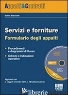 SERVIZI E FORNITURE. FORMULARIO DEGLI APPALTI. CON CD-ROM - BIANCARDI SALVIO