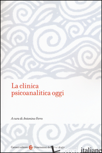 CLINICA PSICANALITICA OGGI (LA) -FERRO A. (CUR.)