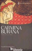 CARMINA BURANA. TESTO LATINO A FRONTE -ROSSI P. (CUR.)