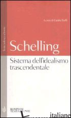 SISTEMA DELL'IDEALISMO TRASCENDENTALE. TESTO TEDESCO A FRONTE -SCHELLING FRIEDRICH W.; BOFFI G. (CUR.)