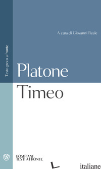 TIMEO. TESTO GRECO A FRONTE - PLATONE; REALE G. (CUR.)