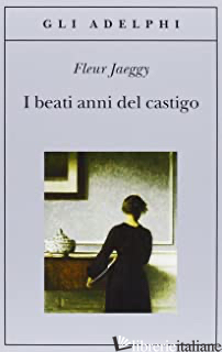 BEATI ANNI DEL CASTIGO (I) -JAEGGY FLEUR