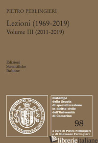 LEZIONI (1969-2019). VOL. 3: 2011-2019 -PERLINGIERI PIETRO