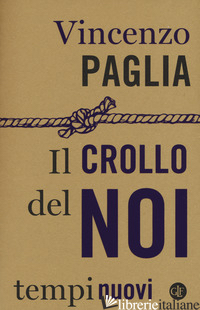 CROLLO DEL NOI (IL) -PAGLIA VINCENZO