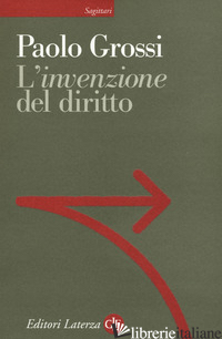 «INVENZIONE» DEL DIRITTO (L') -GROSSI PAOLO