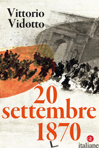 20 SETTEMBRE 1870 -VIDOTTO VITTORIO