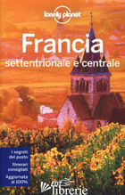FRANCIA SETTENTRIONALE E CENTRALE -DAPINO C. (CUR.)