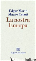 NOSTRA EUROPA (LA) -MORIN EDGAR; CERUTI MAURO