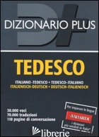 DIZIONARIO TEDESCO. ITALIANO-TEDESCO, TEDESCO-ITALIANO. EDIZ. BILINGUE - PICHLER ERICA