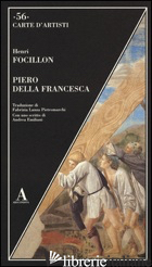 PIERO DELLA FRANCESCA - FOCILLON HENRI