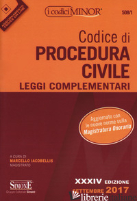 CODICE DI PROCEDURA CIVILE. LEGGI COMPLEMENTARI. EDIZ. MINOR. CON AGGIORNAMENTO  -IACOBELLIS M. (CUR.)