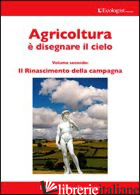 ECOLOGIST ITALIANO. IL RINASCIMENTO DELLA CAMPAGNA (L'). VOL. 8 - PUCCI GIANNOZZO