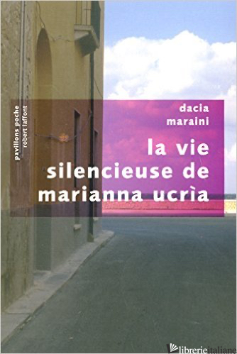 Vie Silencieuse Marianna Ucria - MARAINI, DACIA (1936-....)