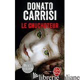 Le Chuchoteur - Carrisi Donato