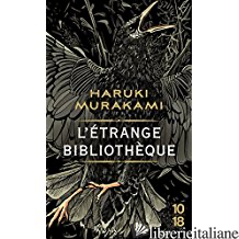 L'ETRANGE BIBLIOTHEQUE - MURAKAMI HARUKI