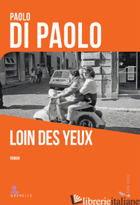 LOIN DES YEUX - PAOLO DI PAOLO