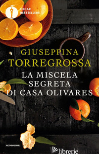 MISCELA SEGRETA DI CASA OLIVARES (LA) - TORREGROSSA GIUSEPPINA