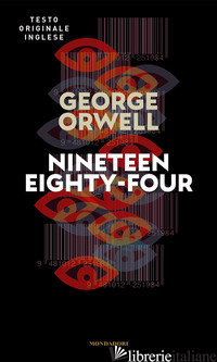 NINETEEN EIGHTY-FOUR - ORWELL GEORGE