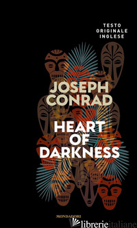 HEART OF DARKNESS - CONRAD JOSEPH