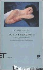 TUTTI I RACCONTI - PAVESE CESARE; MASOERO M. (CUR.)