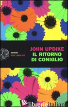 RITORNO DI CONIGLIO (IL) - UPDIKE JOHN