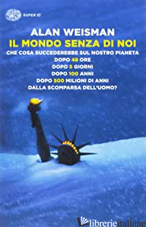 MONDO SENZA DI NOI (IL) - WEISMAN ALAN