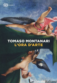 ORA D'ARTE (L') - MONTANARI TOMASO