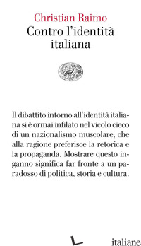 CONTRO L'IDENTITA' ITALIANA - RAIMO CHRISTIAN