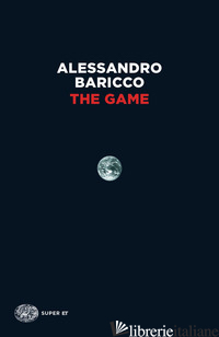 GAME (THE) - BARICCO ALESSANDRO