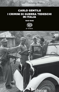 CRIMINI DI GUERRA TEDESCHI IN ITALIA (1943-1945) (I) - GENTILE CARLO