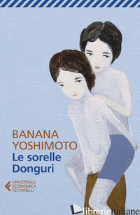 SORELLE DONGURI (LE) - YOSHIMOTO BANANA