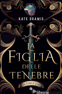 FIGLIA DELLE TENEBRE. THE CURSE OF SAINTS (LA) - DRAMIS KATE