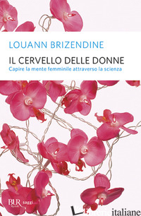 CERVELLO DELLE DONNE (IL) - BRIZENDINE LOUANN