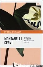 STORIA D'ITALIA. VOL. 22: L' ITALIA DELL'ULIVO (1995-1997) - MONTANELLI INDRO; CERVI MARIO
