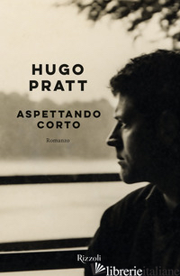 ASPETTANDO CORTO - PRATT HUGO