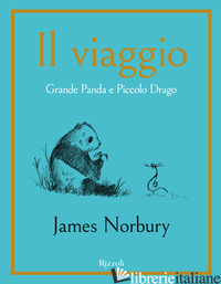 VIAGGIO. GRANDE PANDA E PICCOLO DRAGO (IL) - NORBURY JAMES