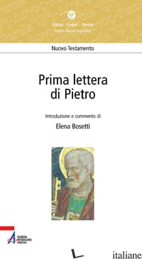 PRIMA LETTERA DI PIETRO - BOSETTI E. (CUR.)