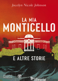 MIA MONTICELLO E ALTRE STORIE (LA) - JOHNSON JOCELYN NICOLE