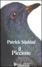 PICCIONE (IL) - SUSKIND PATRICK