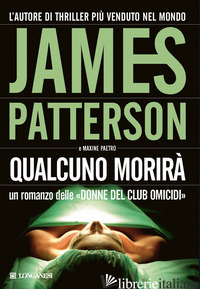 QUALCUNO MORIRA' - PATTERSON JAMES; PAETRO MAXINE